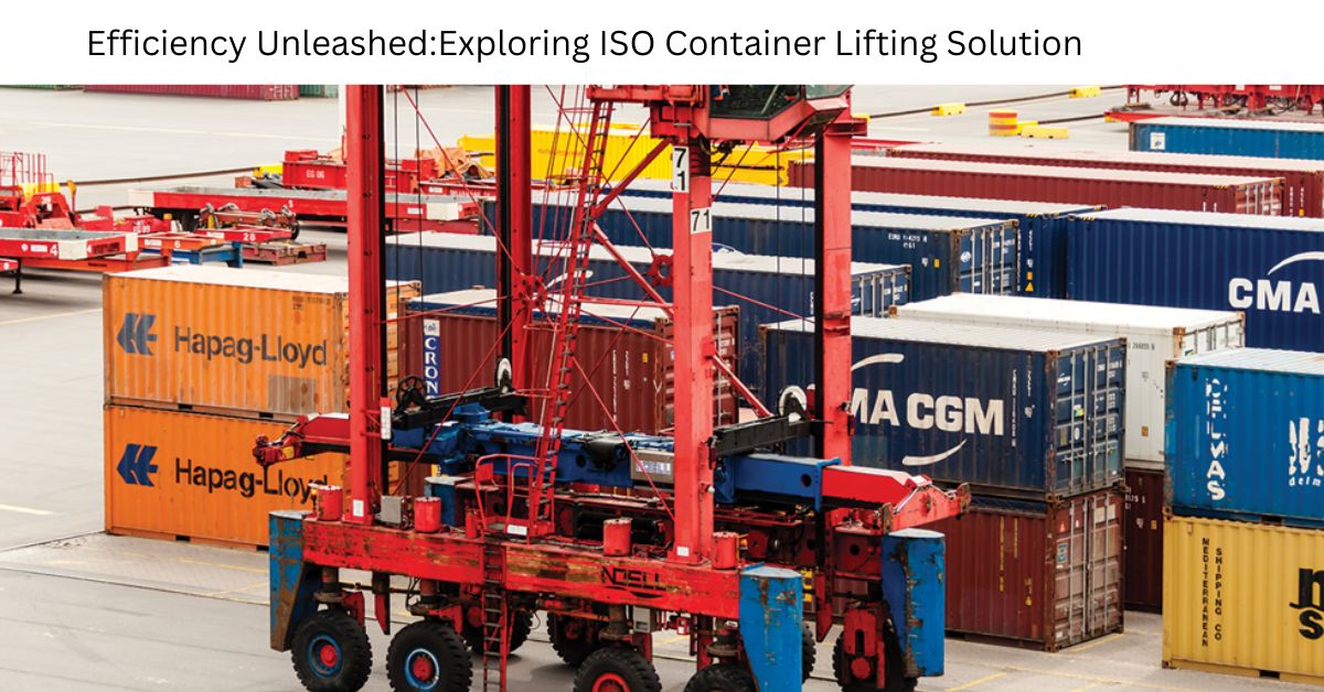 Efficiency Unleashed: Exploring ISO Container Lifting Solution