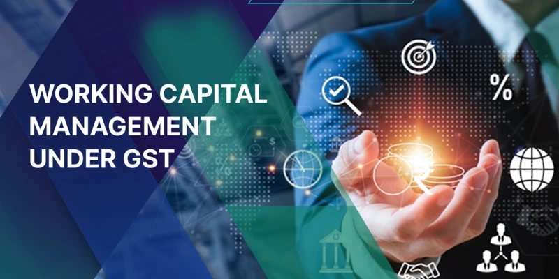 How GST Affects Cash Flow and Working Capital Management?